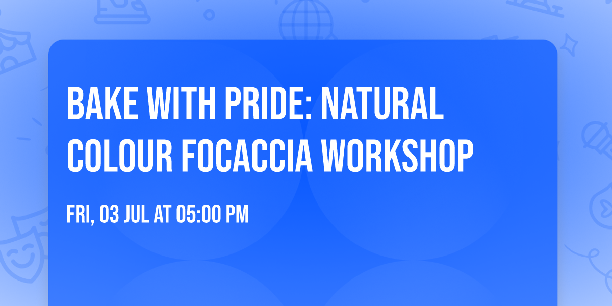 Bake With Pride: Natural Colour Focaccia Workshop