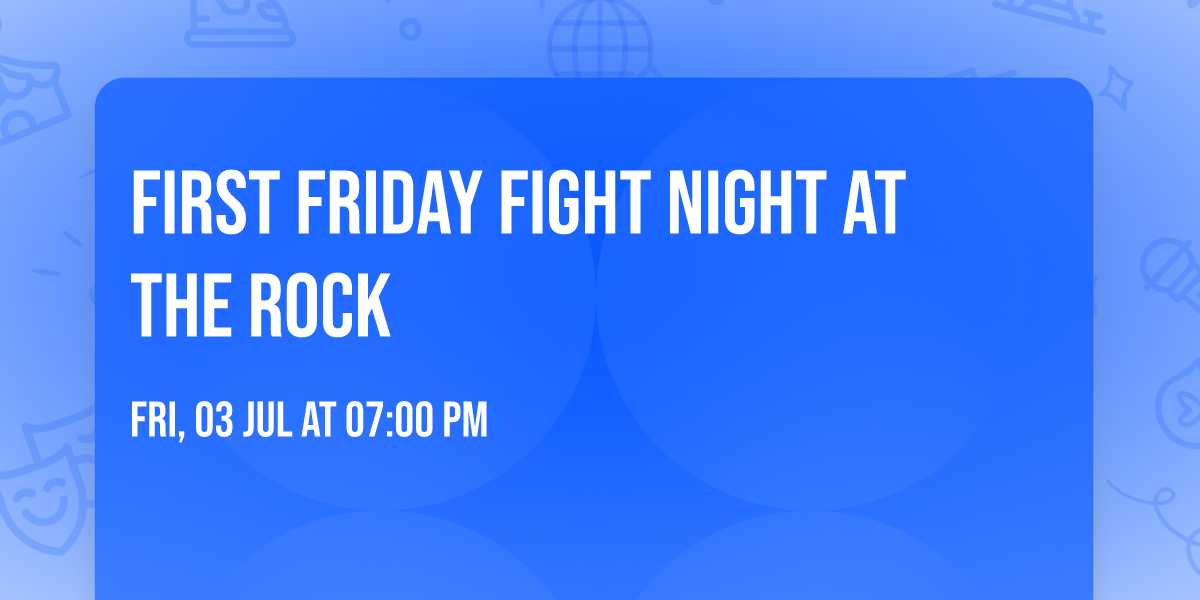 First Friday Fight Night at The Rock