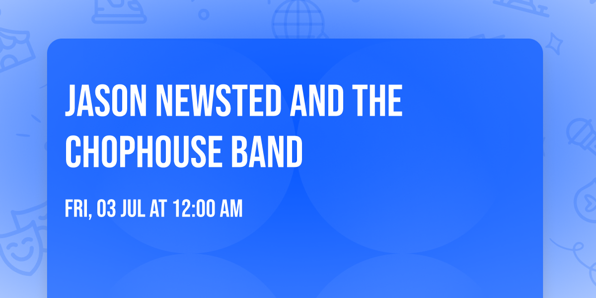 Jason Newsted and The Chophouse Band