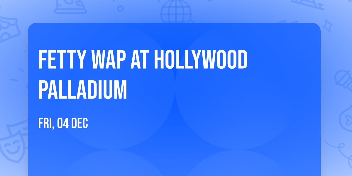 Fetty Wap at Hollywood Palladium