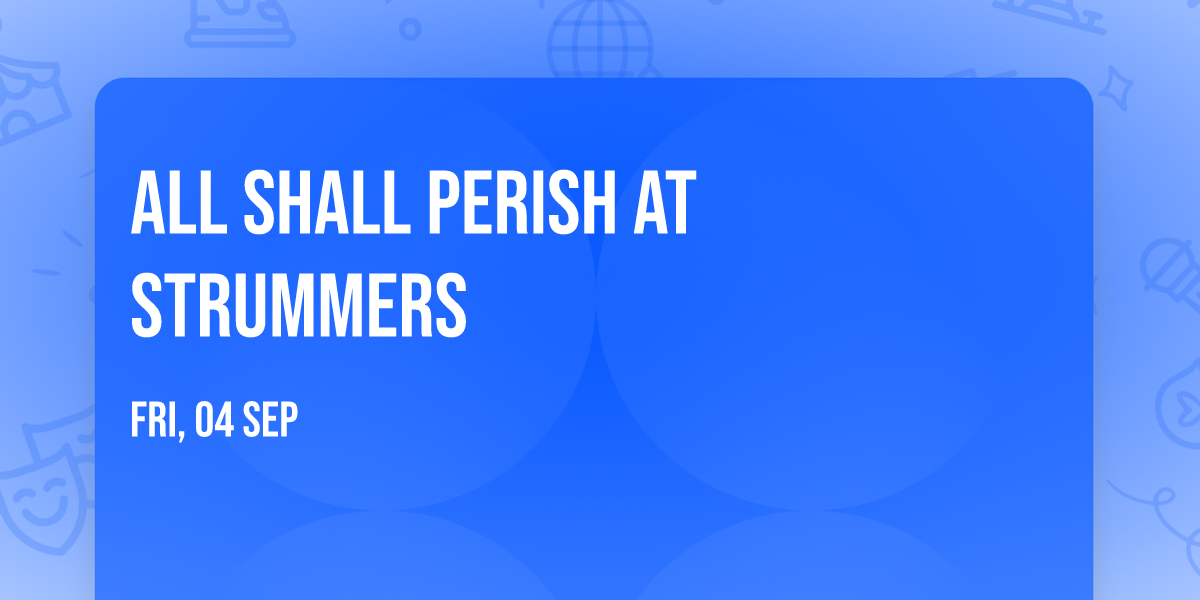 All Shall Perish at Strummers