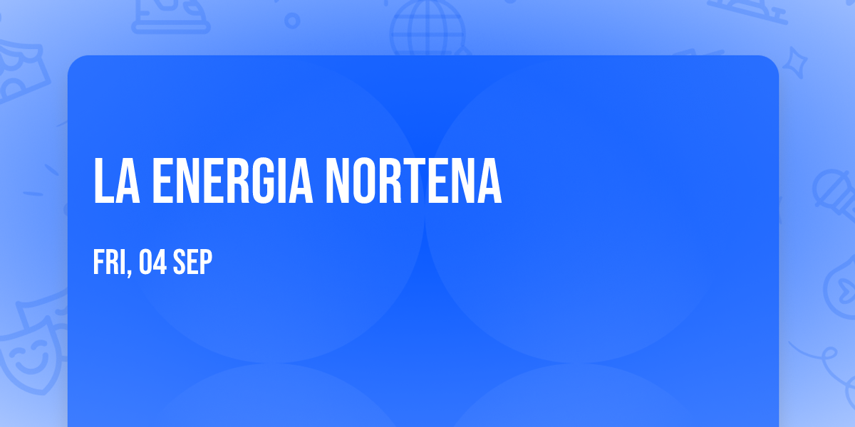 La Energia Nortena