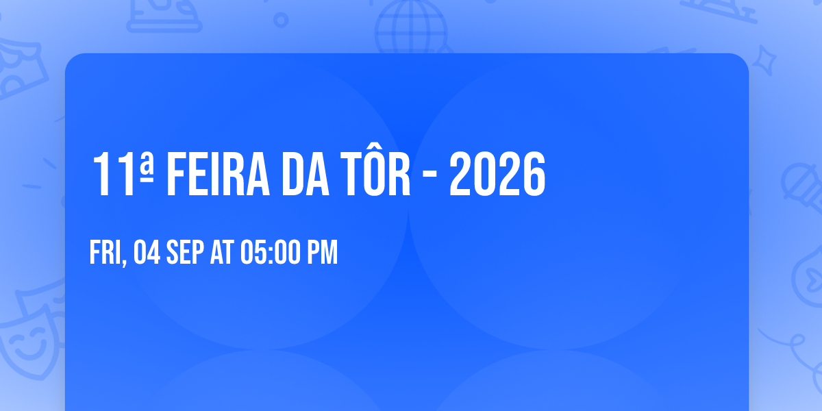11\u00aa Feira da T\u00f4r - 2026