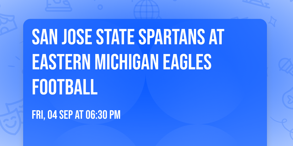San Jose State Spartans at Eastern Michigan Eagles Football