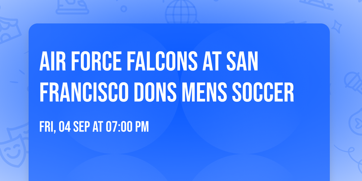 Air Force Falcons at San Francisco Dons Mens Soccer