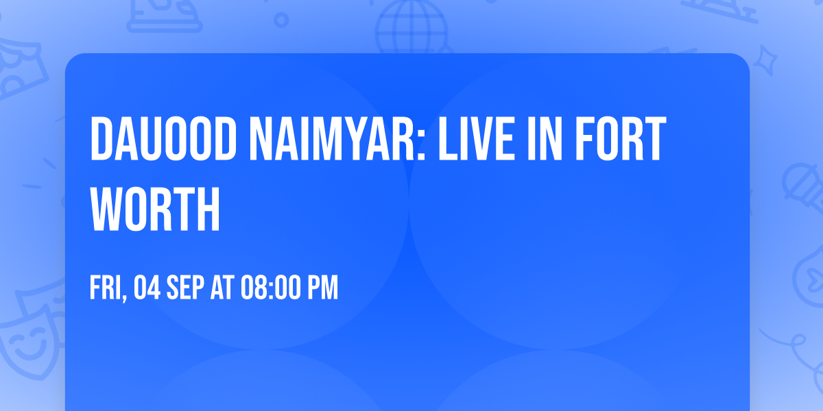 Dauood Naimyar: Live In Fort Worth