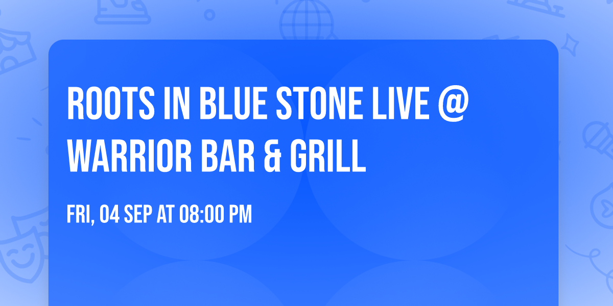 Roots In Blue Stone Live @ Warrior Bar & Grill