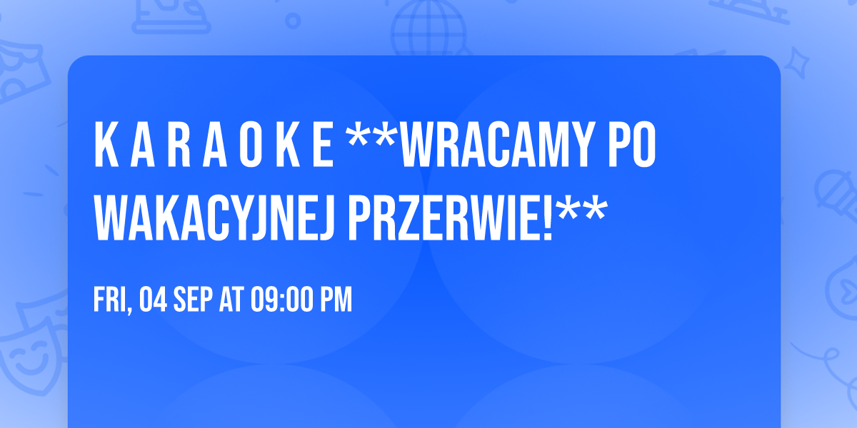 K A R A O K E  🎤✨ **WRACAMY PO WAKACYJNEJ PRZERWIE!** ✨🎤