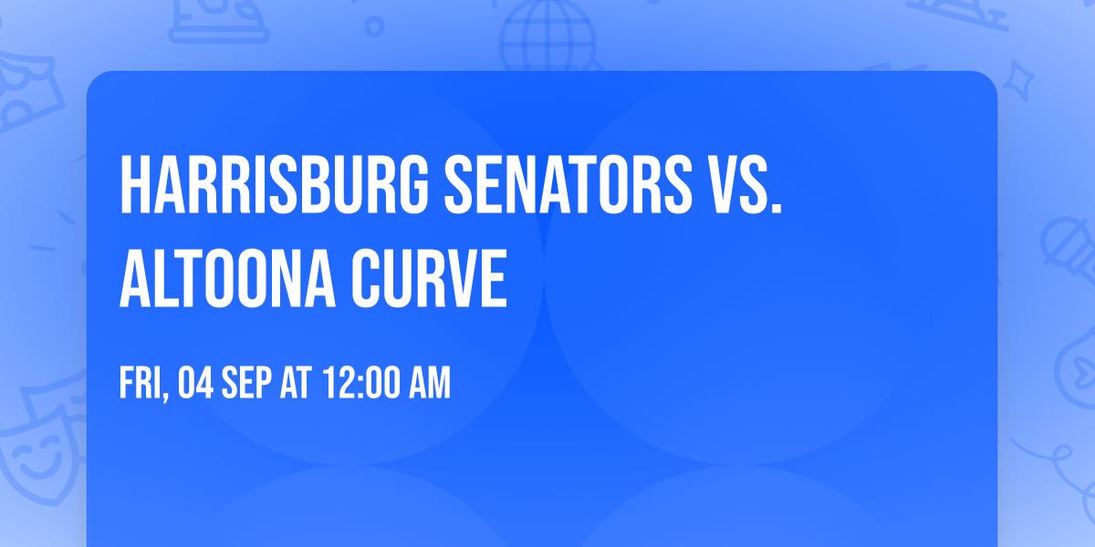 Harrisburg Senators vs. Altoona Curve