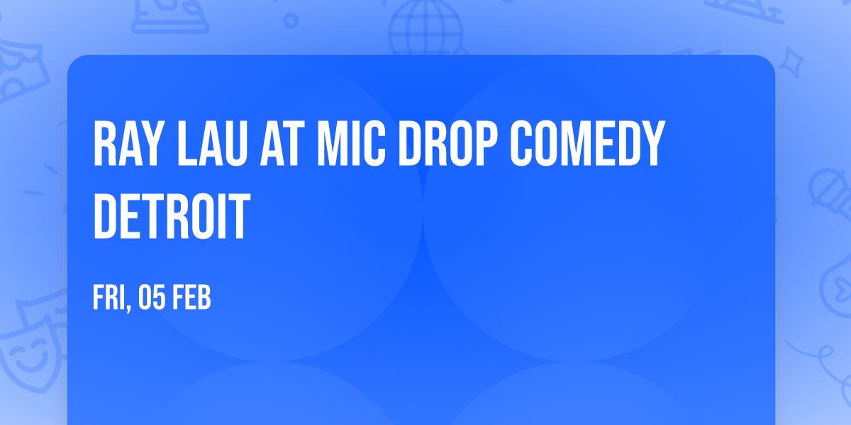 Ray Lau at Mic Drop Comedy Detroit