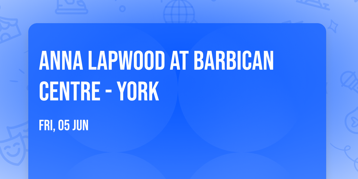 Anna Lapwood at Barbican Centre - York