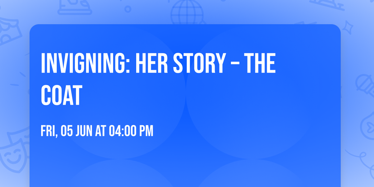 Invigning: HER STORY \u2013 THE COAT