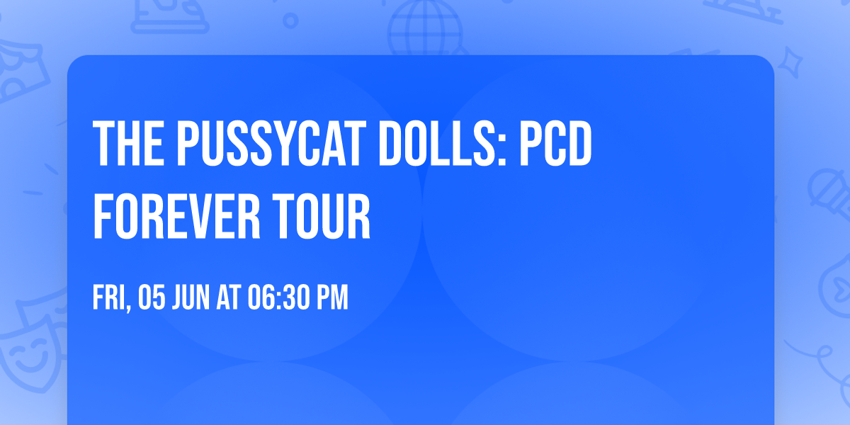 The Pussycat Dolls: PCD FOREVER TOUR