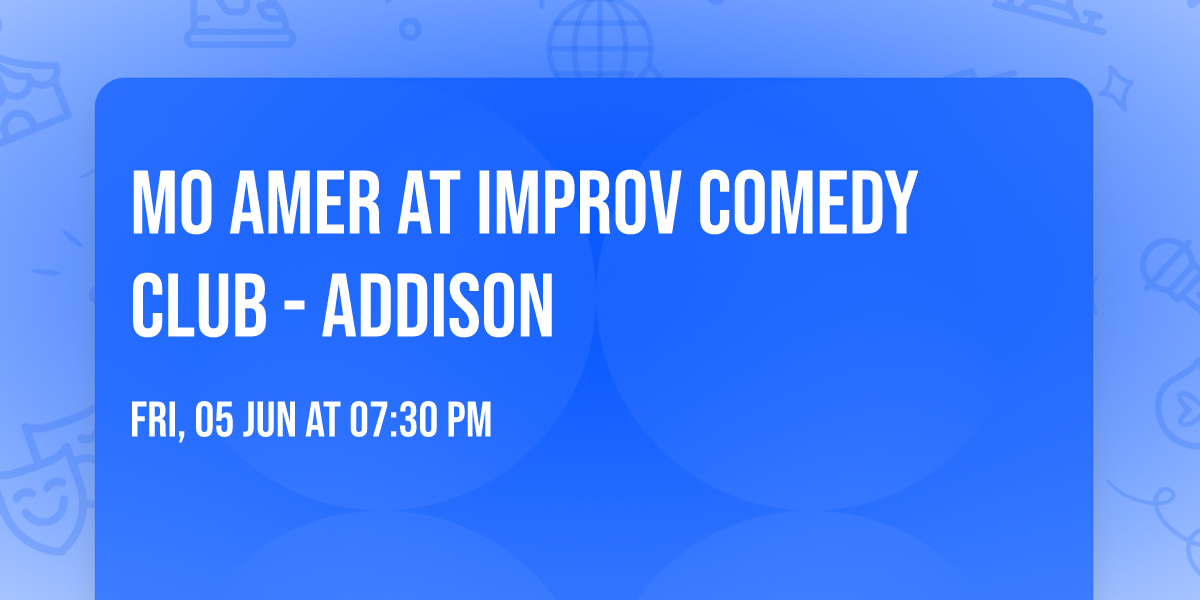 Mo Amer at Improv Comedy Club - Addison