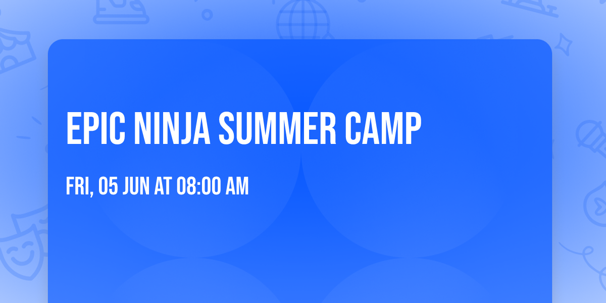 EPIC NINJA SUMMER CAMP