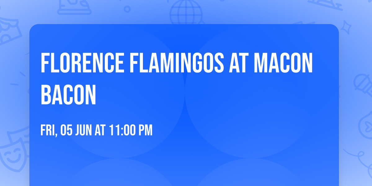 Florence Flamingos at Macon Bacon