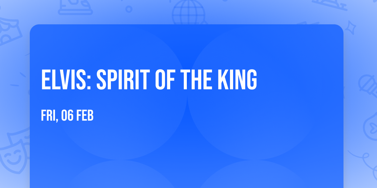 ELVIS: Spirit of the King