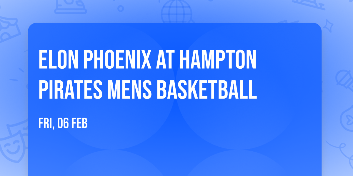 Elon Phoenix at Hampton Pirates Mens Basketball