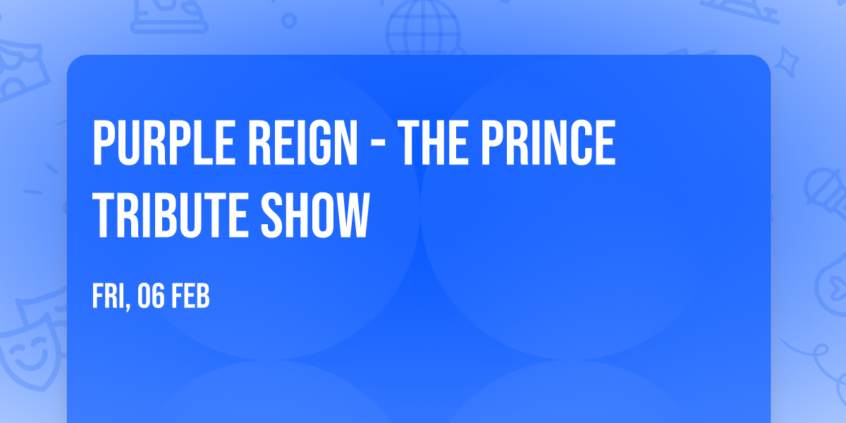 Purple Reign - The Prince Tribute Show