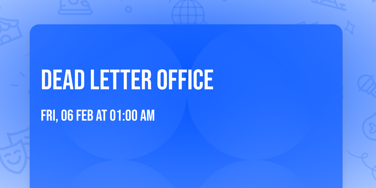 Dead Letter Office