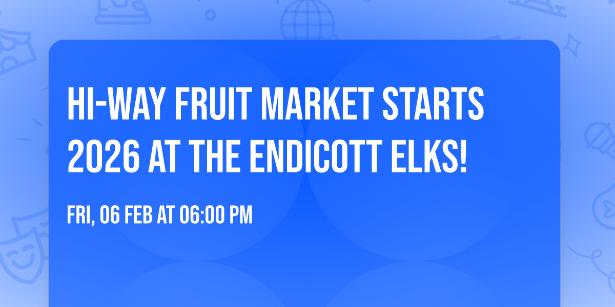 Hi-Way Fruit Market starts 2026 at The Endicott Elks!