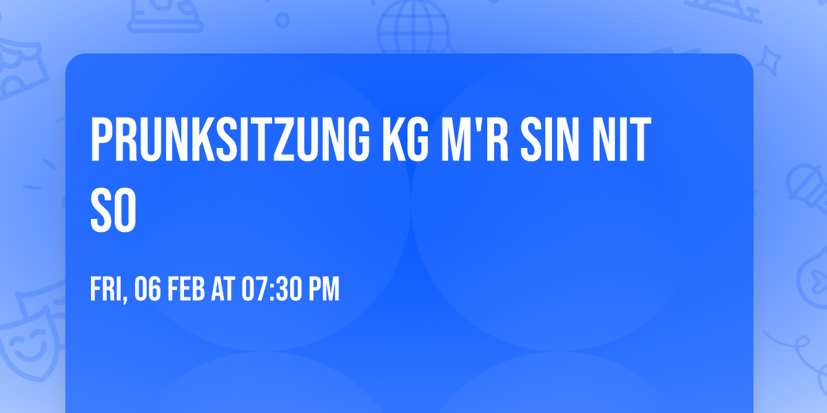 Prunksitzung KG M'r sin nit so