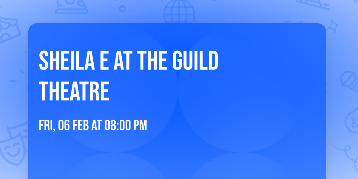 Sheila E at The Guild Theatre