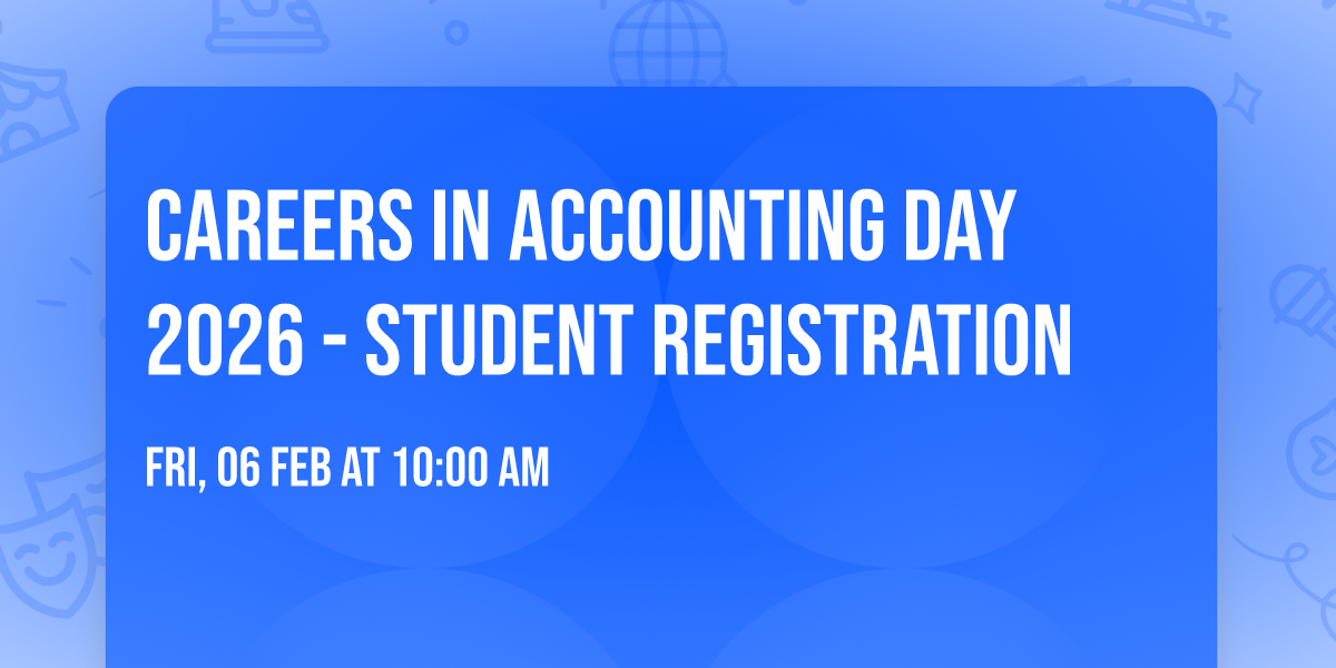 Careers In Accounting Day 2026 - Student Registration
