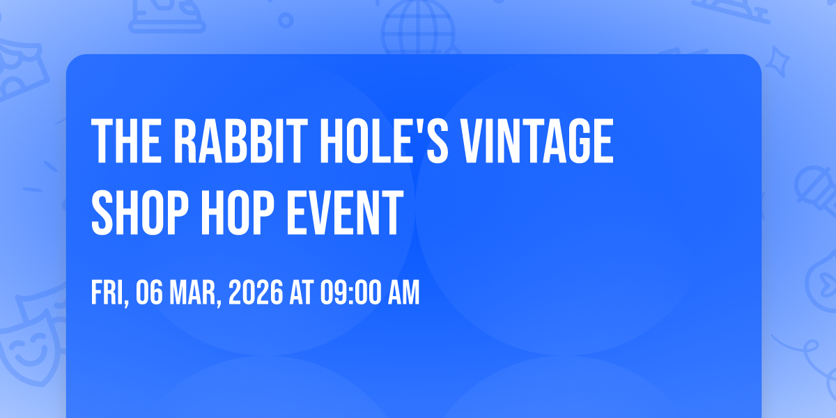 The Rabbit Hole's Vintage Shop Hop Event