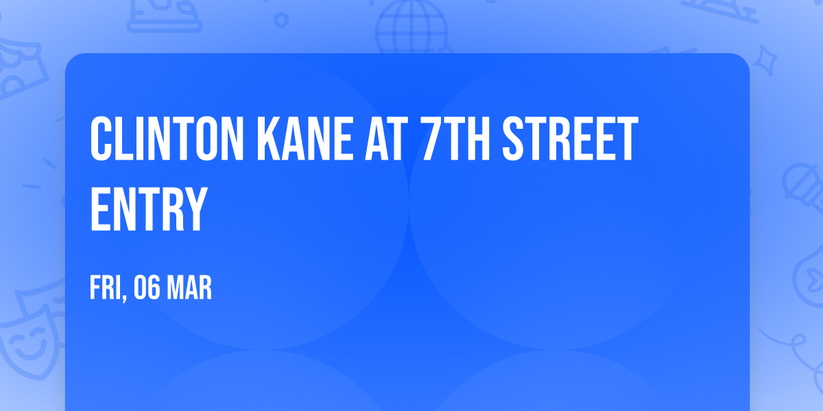 Clinton Kane at 7th Street Entry