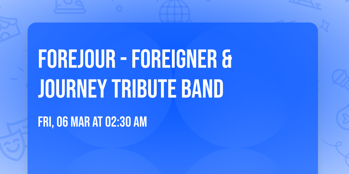 Forejour - Foreigner & Journey Tribute Band