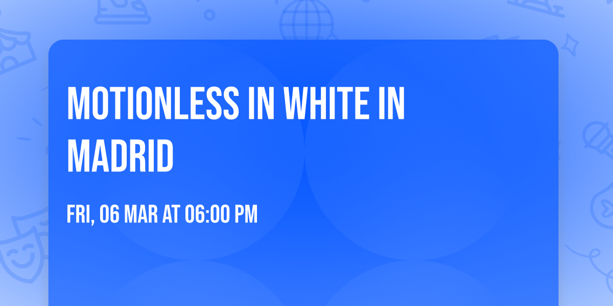 Motionless In White in Madrid