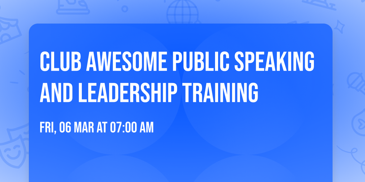 Club Awesome Public Speaking and Leadership Training