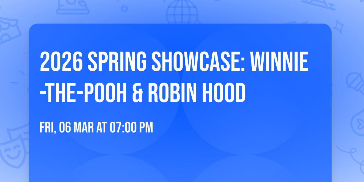 2026 Spring Showcase: Winnie-the-Pooh & Robin Hood