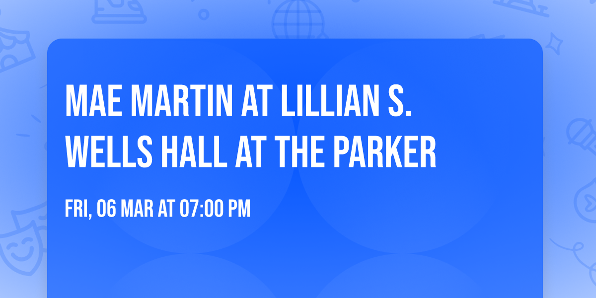 Mae Martin at Lillian S. Wells Hall at The Parker