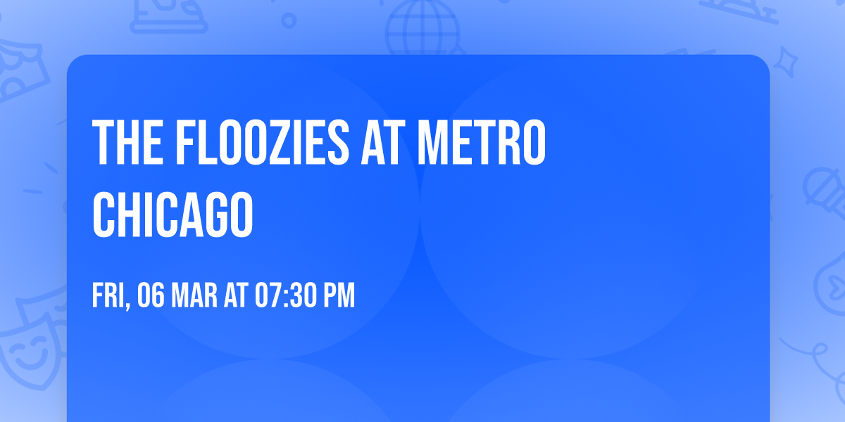 The Floozies at Metro Chicago