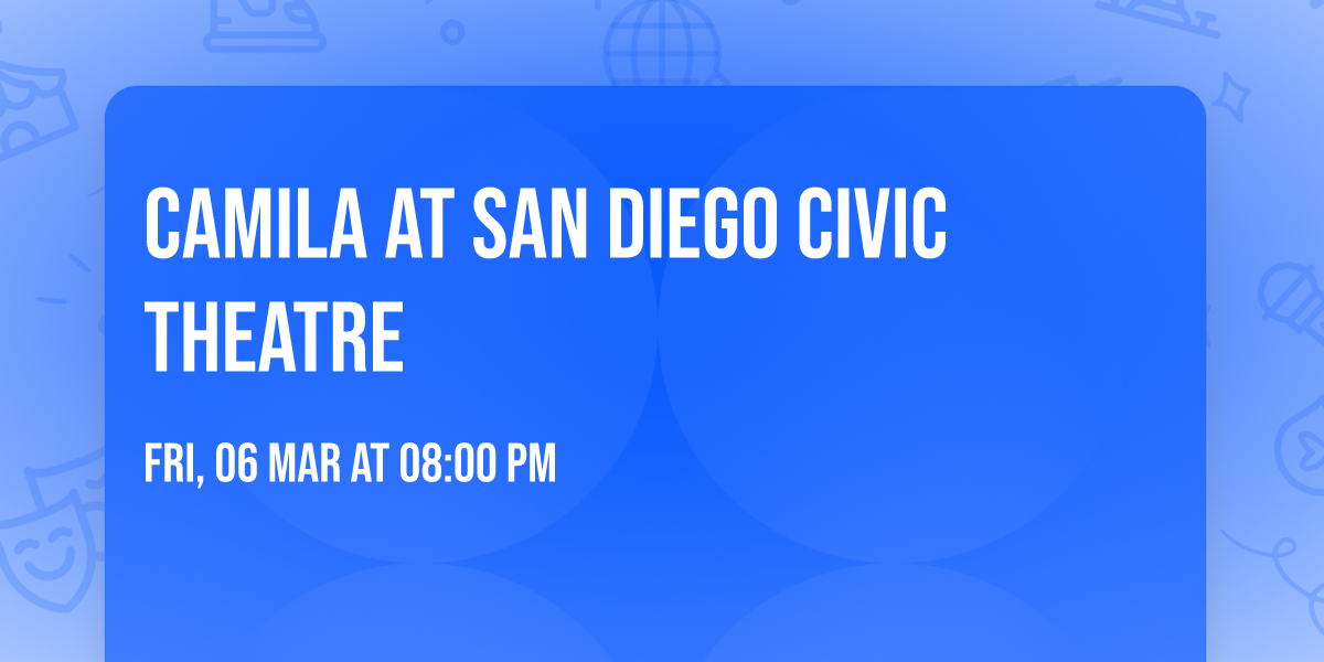 Camila at San Diego Civic Theatre