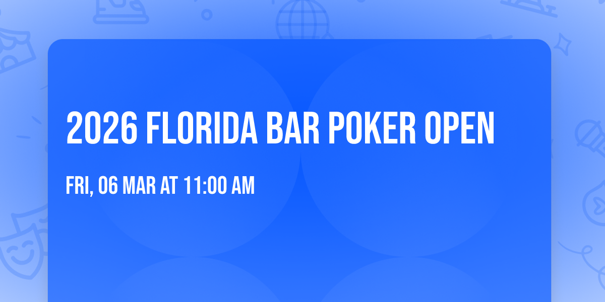 \ud83d\udd25 2026 FLORIDA BAR POKER OPEN \ud83d\udd25
