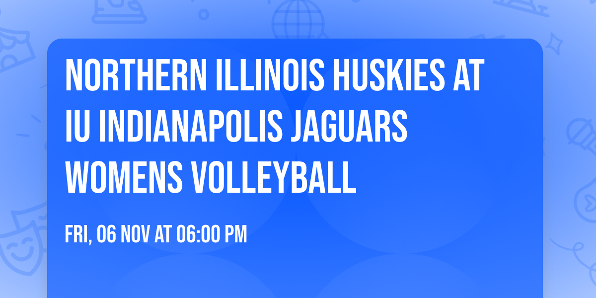 Northern Illinois Huskies at IU Indianapolis Jaguars Womens Volleyball