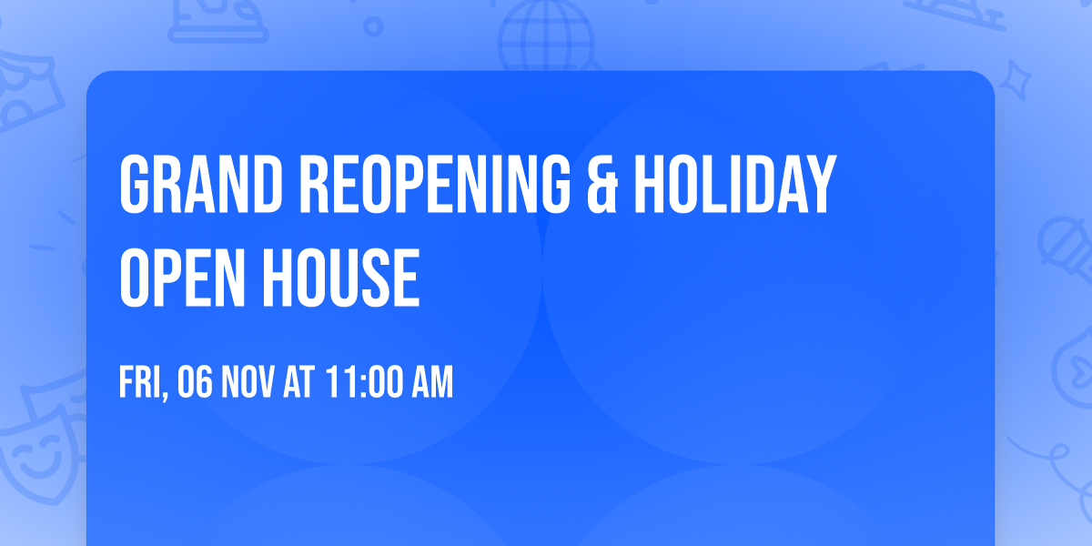 Grand Reopening & Holiday Open House