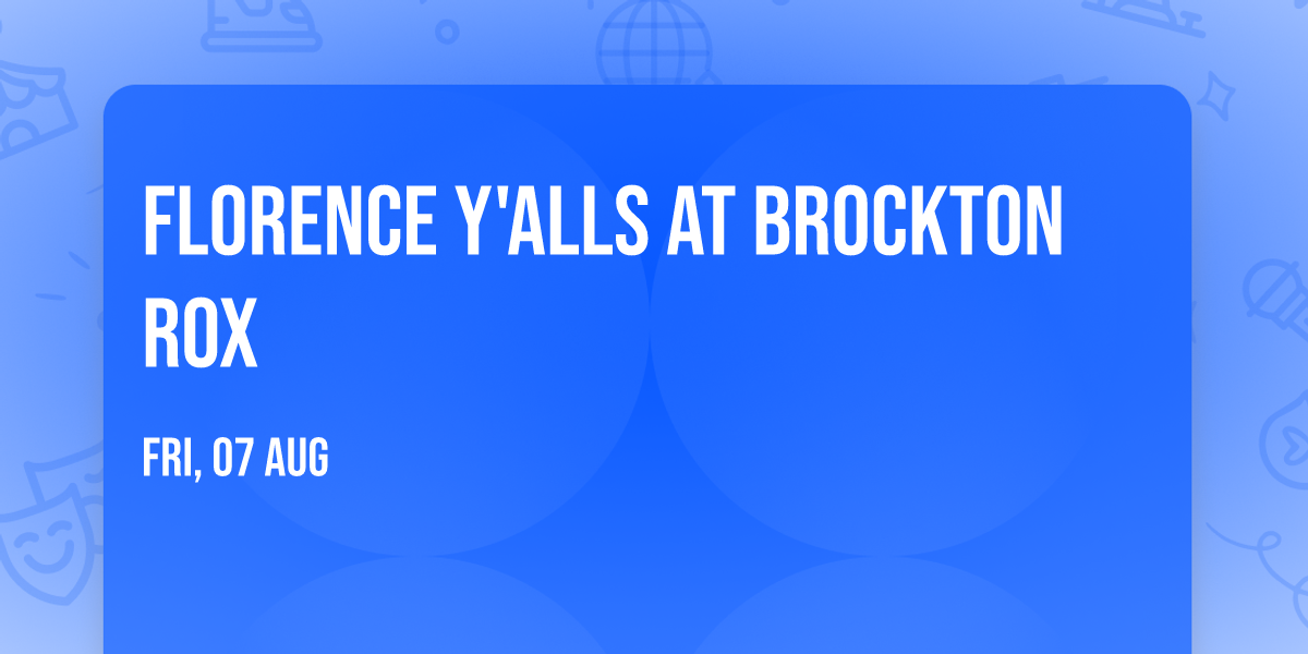 Florence Y'alls at Brockton Rox