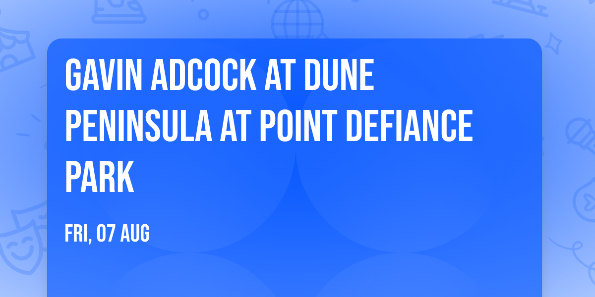Gavin Adcock at Dune Peninsula at Point Defiance Park