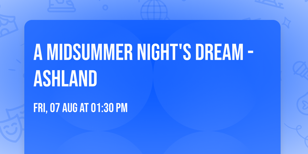 A Midsummer Night's Dream - Ashland