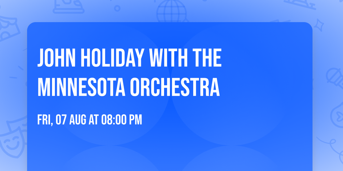 John Holiday With The Minnesota Orchestra