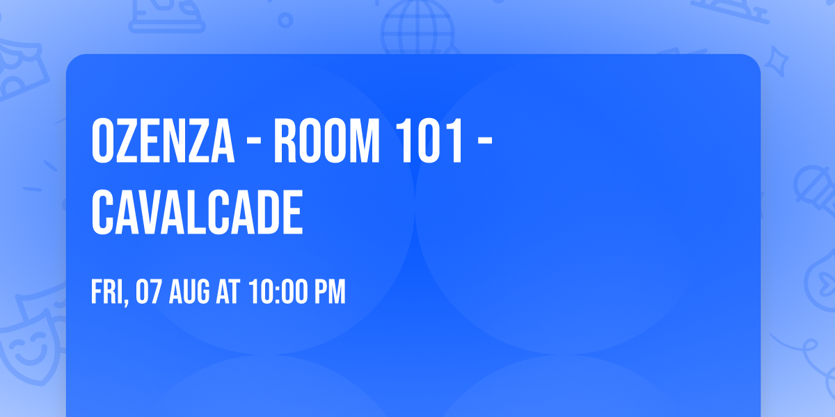 Ozenza - Room 101 - Cavalcade