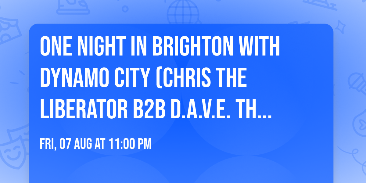 One Night In Brighton With Dynamo City (Chris The Liberator b2b D.A.V.E. The Drummer) 
