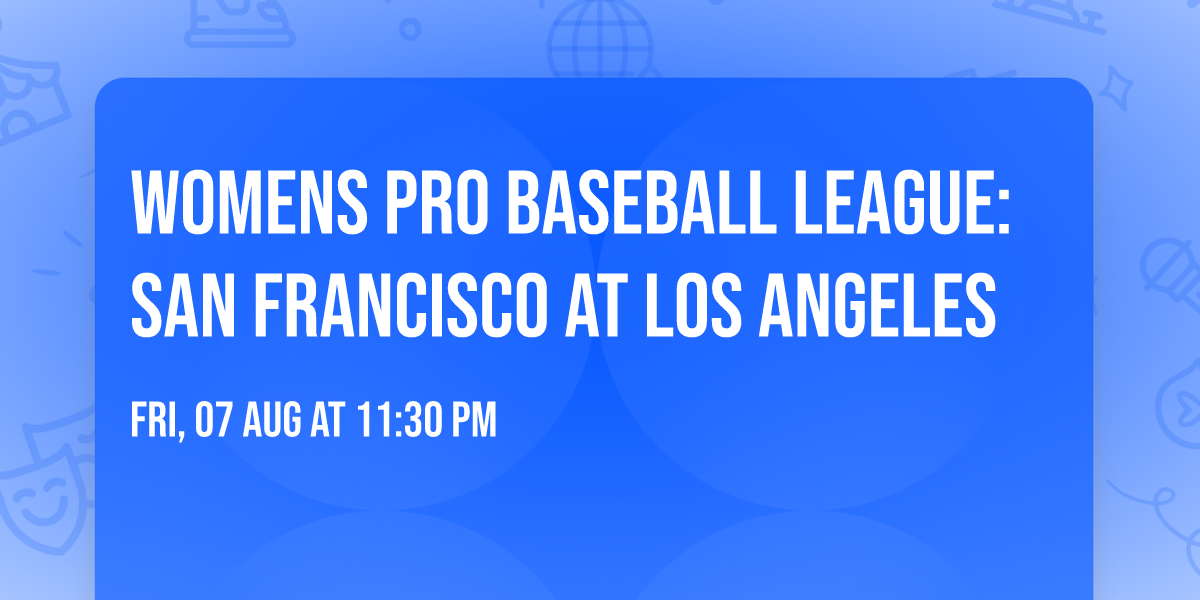 Womens Pro Baseball League: San Francisco at Los Angeles