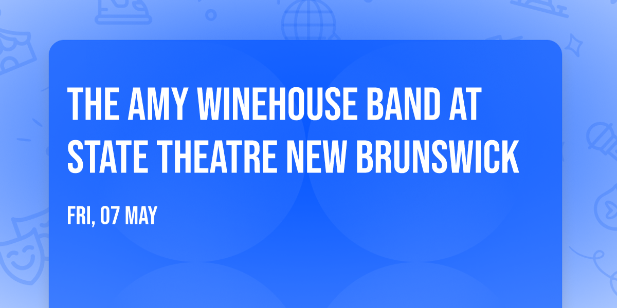 The Amy Winehouse Band at State Theatre New Brunswick