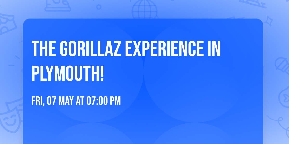 The Gorillaz Experience in Plymouth!