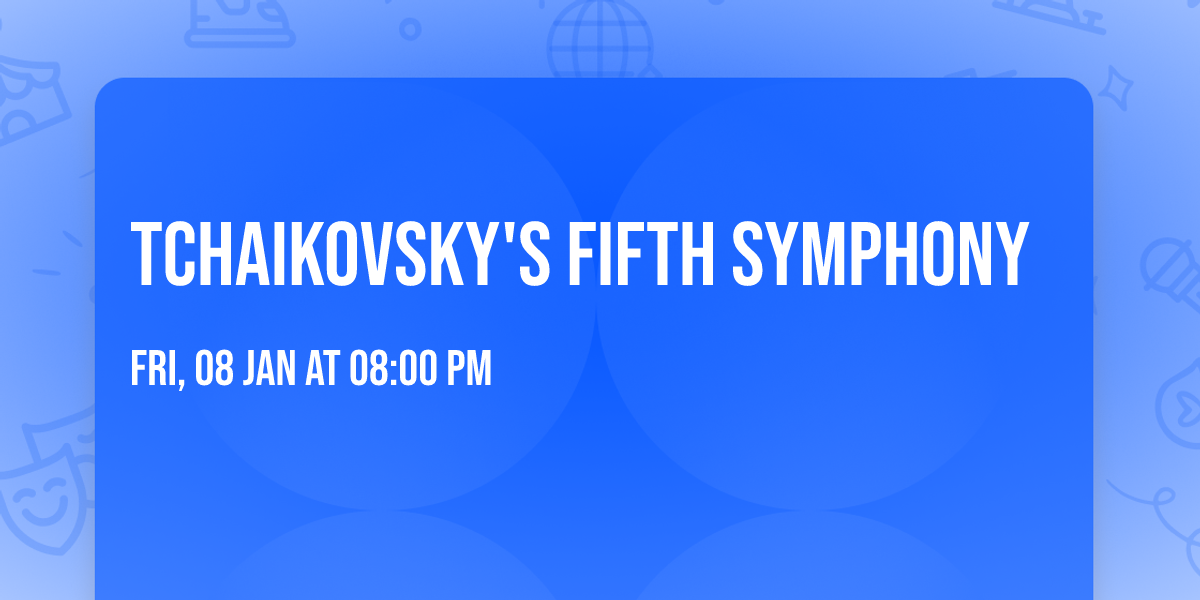 Tchaikovsky's Fifth Symphony